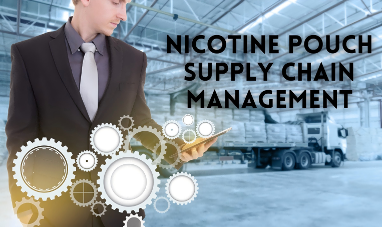 Understanding Supply Chain Efficiency for Nicotine Pouches